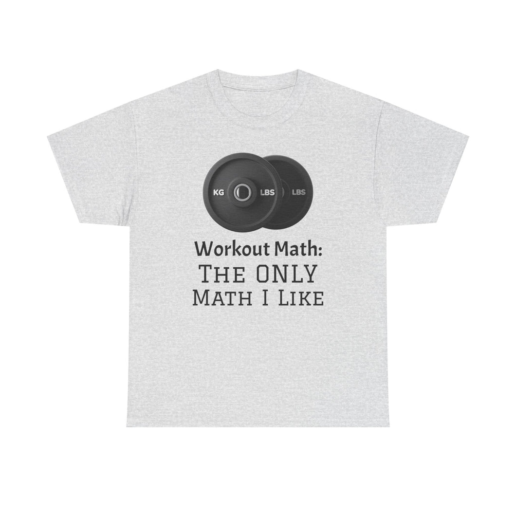 Workout Math--Unisex Heavy Cotton Tee